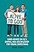 Alive to God - Good Advice ...