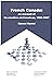 French Canada: An account of its creation and break-up, 1850-1967 (Canada's ethnic group series booklet)