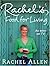 Rachel's Food for Living by Allen, Rachel [03 September 2007]