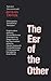 The Ear of the Other - Otobiography, Transference, Translation: Texts and Discussions with Jacques Derrida by Jacques Derrida (1-Dec-1988) Paperback