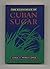 The Economics of Cuban Sugar (Pitt Latin American Series, 349)