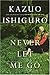Never Let Me Go (Stated First American Edition)