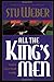 By Stu Weber - All the King's Men: Strength in Character through Friendships (1998-10-14) [Paperback]
