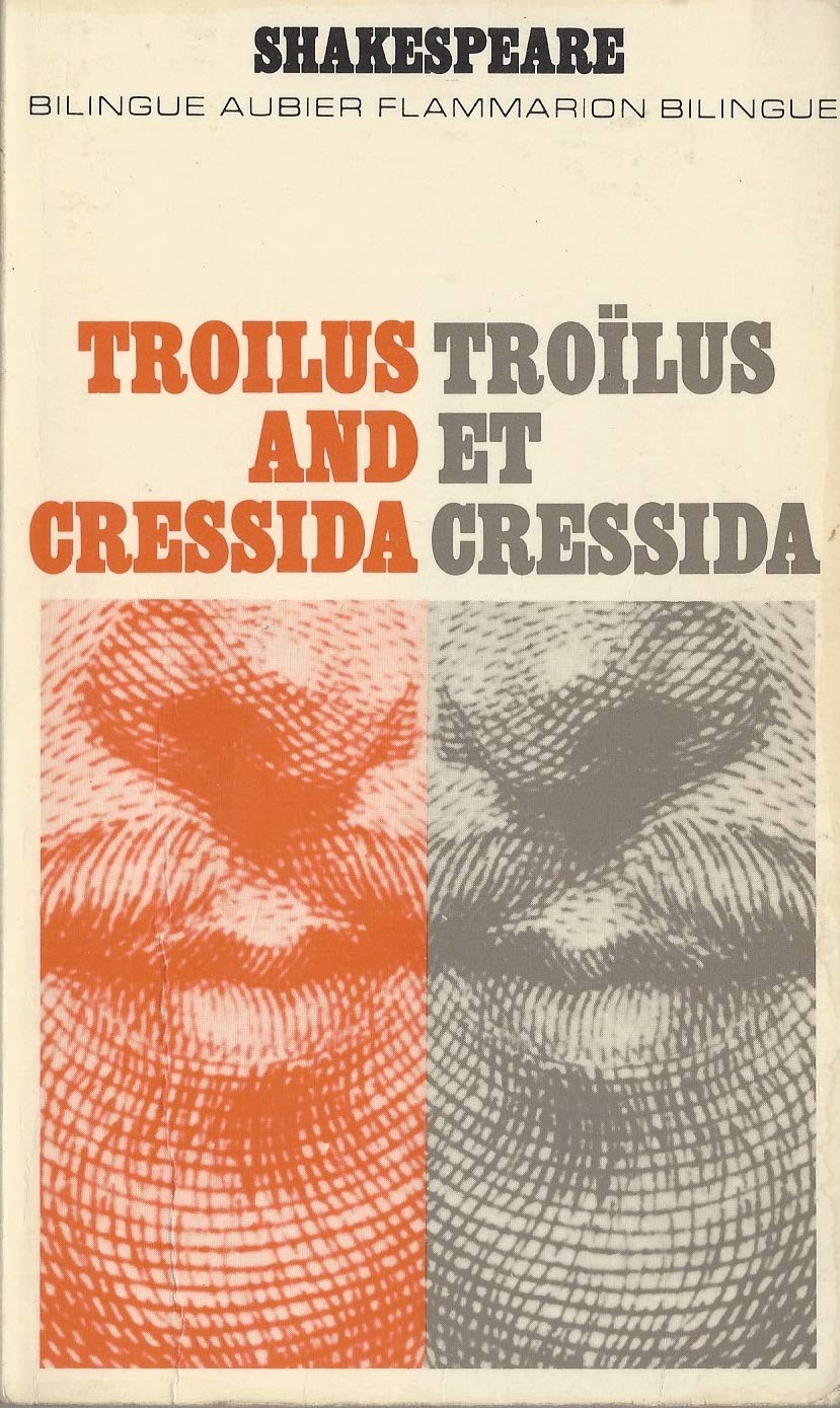 Troilus and Cressida / Troilus et Cressida