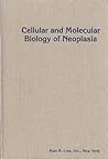 Cellular and molecular biology of neoplasia proceedings of a symposium held at Honey Harbor, Ontario, Canada, October 2-6, 1983