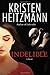 Indelible by Heitzmann Kristen (3-May-2011) Paperback by Heitzmann Kristen