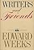 Writers and Friends by Edward Weeks
