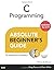C Programming Absolute Beginner's Guide (Absolute Beginner's Guides (Que)) by Greg Perry (7-Aug-2013) Paperback