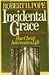 Incidental Grace: How Christ Intercepts a Life