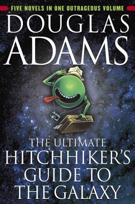 The Ultimate Hitchhiker's Guide to the Galaxy[Five Novels in One Outrageous Volume] [ULTIMATE HITCHHIKERS GT THE GA] [Paperback] (Paperback)
