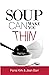 Soup Can Make You Thin by F...