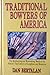 Traditional Bowyers of America: The Bowhunting and Bowmaking World of the Nation's Top Crafters of Longbows and Recurves