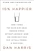 10% Happier: How I Tamed the Voice in My Head, Reduced Stress Without Losing My Edge, and Found Self-Help That Actually Works--A True Story by Harris, Dan (2014) Hardcover