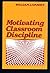 Motivating Classroom Discipline