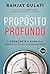Propósito Profundo: O Coraç...