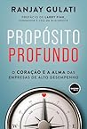 Propósito Profundo: O Coração e a Alma das Empresas de Alto Desempenho (Portuguese Edition)