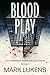 Blood Play: Eve Townsend - Serial Killer Hunter: Book 2