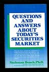 Questions and Answers About Today's Securities Market Questions and Answers About Today's Securities Market