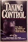 Taking Control: New Hope for Substance Abusers and Their Families