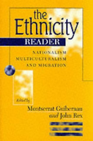The Ethnicity Reader: Nationalism, Multiculturalism and Migration (1997-09-14)