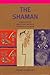 The Shaman: Voyages of the ...