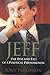 Jeff: The rise and fall of a political phenomenon