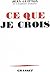 Ce que je crois