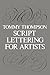 Script Lettering for Artists (Lettering, Calligraphy, Typography) by Tommy Thompson (1965-06-01)