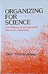 Organizing for Science: The Making of an Industrial Research Laboratory