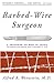 Barbed-Wire Surgeon by Alfred Weinstein (2014-01-14)