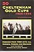 50 CHELTENHAM GOLD CUPS 1945-1994. (SIGNED). by Rupert Collens