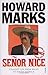 Senor Nice: Straight Life from Wales to South America by Marks, Howard New Edition (2007)