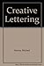 Creative Lettering by Michael Harvey (1985-05-05)