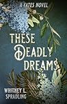These Deadly Dreams
