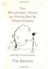 The Melancholy Death of Oyster Boy, and Other Stories by Burton, Tim (2005) Hardcover