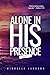 Alone in His Presence, Part 1