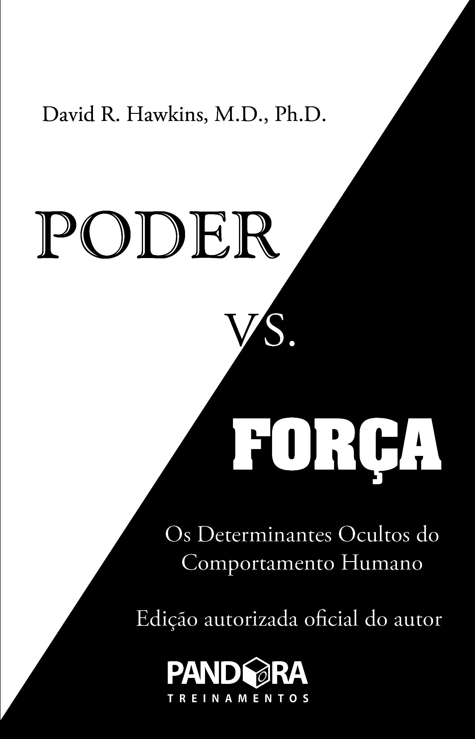 poder vs forca david r hawkins Ed. 2018 (Paperback)