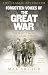 Forgotten Voices of the Great War by Max Arthur