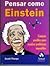 PENSAR COMO EINSTEIN