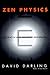 Zen Physics: The Science of Death, the Logic of Reincarnation by David J. Darling (1996-03-03)