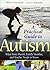A Practical Guide to Autism: What Every Parent, Family Member, and Teacher Needs to Know by Fred R. Volkmar (2009-08-17)