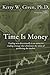 Time is Money by Kerry W Given (2015-02-16)