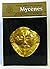 Mycenes les Monuments et les Trouvailles Petit Guide Archeologique Illustre