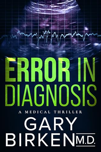 Error in Diagnosis: A Medical Thriller (Madison Shaw and Jack Wyatt Medical Mysteries Book 1)