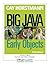 Big Java: Early Objects by Horstmann, Cay S. (2013) Paperback