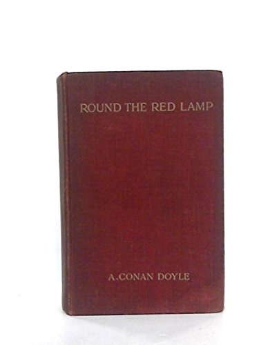 Round the red lamp: being facts and fancies of medical life