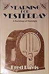 Yearning for Yesterday: A Sociology of Nostalgia