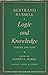 Logic and Knowledge by Bertrand Russell (1956-12-03)