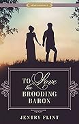 To Love the Brooding Baron