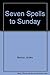 Seven Spells to Sunday by Andre Norton (1979-02-01)
